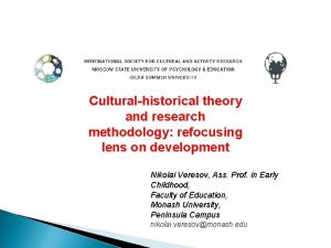 Culturalhistorical theory and research methodology refocusing lens on