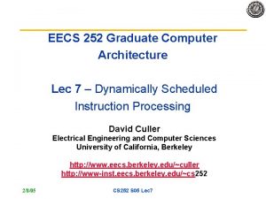 EECS 252 Graduate Computer Architecture Lec 7 Dynamically