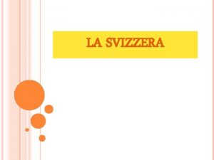 LA SVIZZERA LA SVIZZERA FISICA Limmagine grazie ai