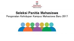 Seleksi Panitia Mahasiswa Pengenalan Kehidupan Kampus Mahasiswa Baru