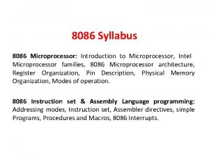8086 Syllabus 8086 Microprocessor Introduction to Microprocessor Intel