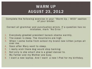 WARM UP AUGUST 23 2012 Complete the following