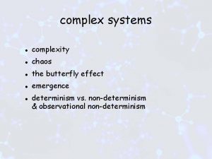 complex systems complexity chaos the butterfly effect emergence
