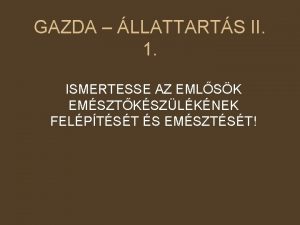 GAZDA LLATTARTS II 1 ISMERTESSE AZ EMLSK EMSZTKSZLKNEK