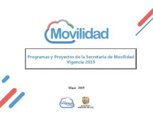 Programas y Proyectos de la Secretaria de Movilidad