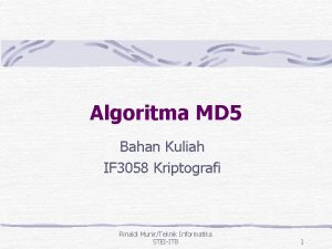 Algoritma MD 5 Bahan Kuliah IF 3058 Kriptografi