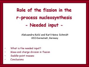 Role of the fission in the rprocess nucleosynthesis