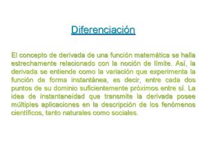 Diferenciacin El concepto de derivada de una funcin