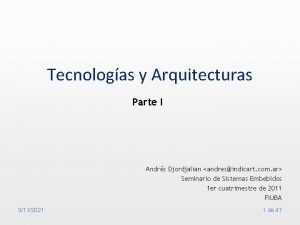 Tecnologas y Arquitecturas Parte I Andrs Djordjalian andresindicart