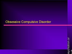 sychlotron or Obsessive Compulsive Disorder sychlotron or Diagnosis