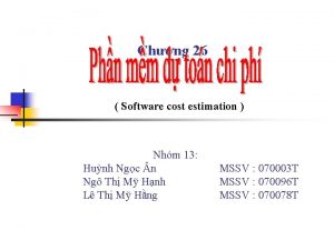 Chng 26 Software cost estimation Nhm 13 Hunh