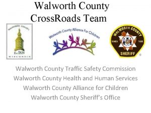 Walworth County Cross Roads Team Walworth County Traffic