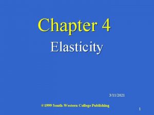 Chapter 4 Elasticity 3112021 1999 SouthWestern College Publishing