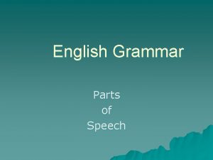 English Grammar Parts of Speech Eight Parts of