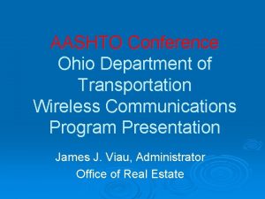 AASHTO Conference Ohio Department of Transportation Wireless Communications