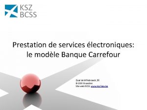 Prestation de services lectroniques le modle Banque Carrefour