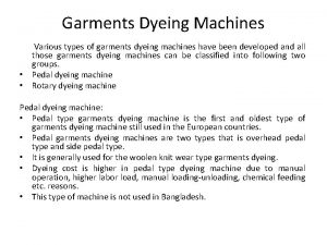 Garments Dyeing Machines Various types of garments dyeing
