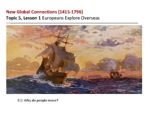 Lesson 1 europeans explore overseas