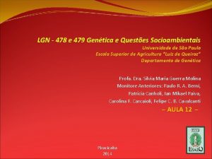 LGN 478 e 479 Gentica e Questes Socioambientais