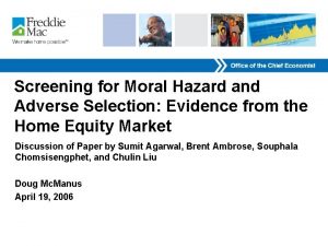 Screening for Moral Hazard and Adverse Selection Evidence