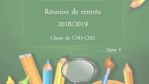 Runion de rentre 20182019 Classe de CM 1