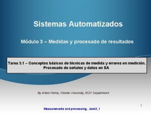 Sistemas Automatizados Mdulo 3 Medidas y procesado de