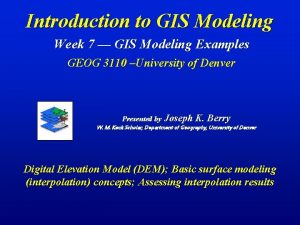 Introduction to GIS Modeling Week 7 GIS Modeling