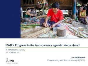 IFADs Progress in the transparency agenda steps ahead