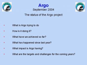 Argo September 2004 The status of the Argo