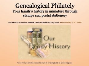 Genealogical Philately Your familys history in miniature through