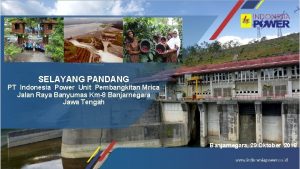 SELAYANG PANDANG PT Indonesia Power Unit Pembangkitan Mrica