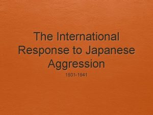 The International Response to Japanese Aggression 1931 1941