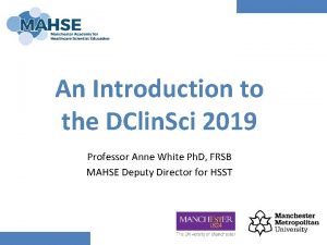 An Introduction to the DClin Sci 2019 Professor