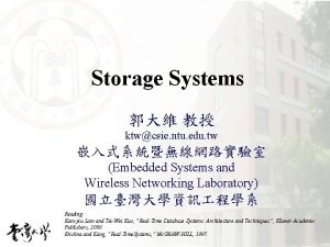 Storage Systems ktwcsie ntu edu tw Embedded Systems