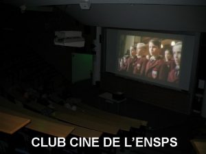 CLUB CINE DE LENSPS SEANCES HEBDOMADAIRES 18 h