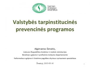 Valstybs tarpinstitucins prevencins programos Algimantas imaitis Lietuvos Respublikos