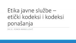 Etika javne slube etiki kodeksi ponaanja DR SC