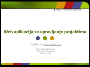 Web aplikacija za upravljanje projektima Bojan urii pindjurgmail