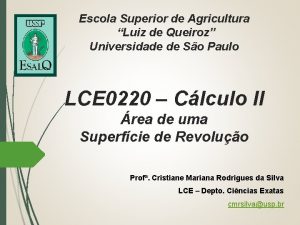 Escola Superior de Agricultura Luiz de Queiroz Universidade