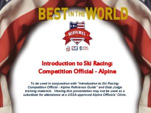 Introduction to Ski Racing Competition Official Alpine To