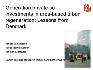 Generation private coinvestments in areabased urban regeneration Lessons