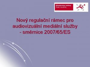Nov regulan rmec pro audiovizuln mediln sluby smrnice