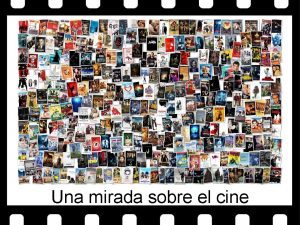 Una mirada sobre el cine Mundo del espectador