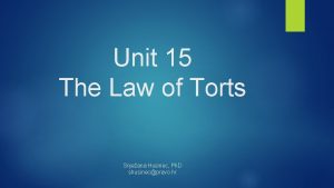 Unit 15 The Law of Torts Snjeana Husinec
