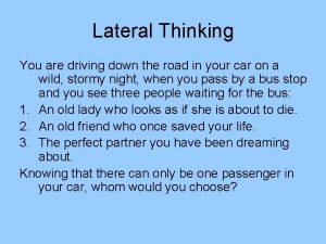 You are driving down the road in your car You are driving down the road in your car