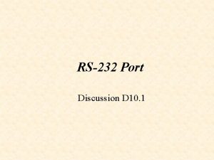 RS232 Port Discussion D 10 1 RS232 voltage