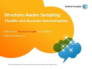 StructureAware Sampling Flexible and Accurate Summarization Edith Cohen