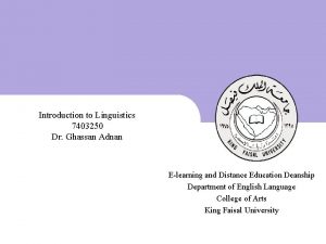 Introduction to Linguistics 7403250 Dr Ghassan Adnan Elearning