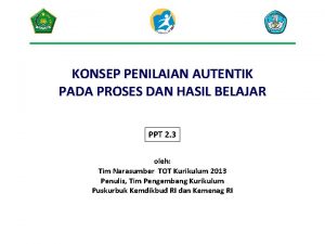 KONSEP PENILAIAN AUTENTIK PADA PROSES DAN HASIL BELAJAR