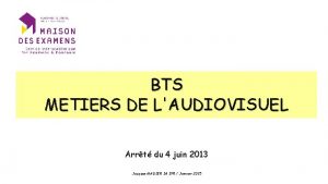 BTS METIERS DE LAUDIOVISUEL Arrt du 4 juin